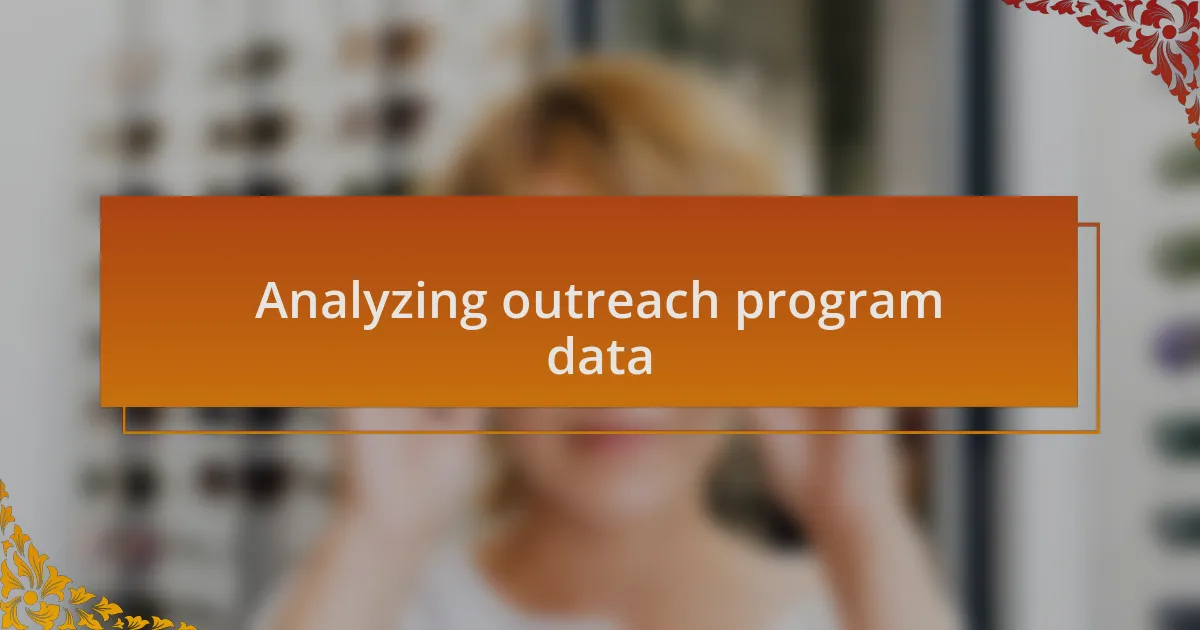 Analyzing outreach program data
