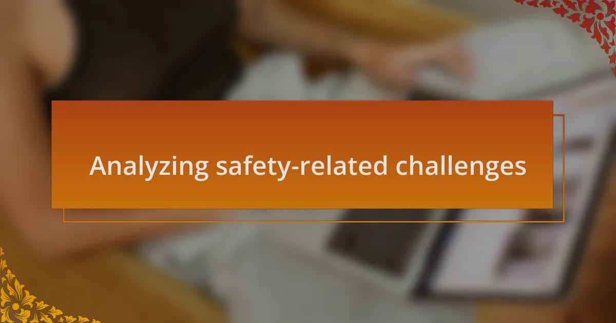 Analyzing safety-related challenges