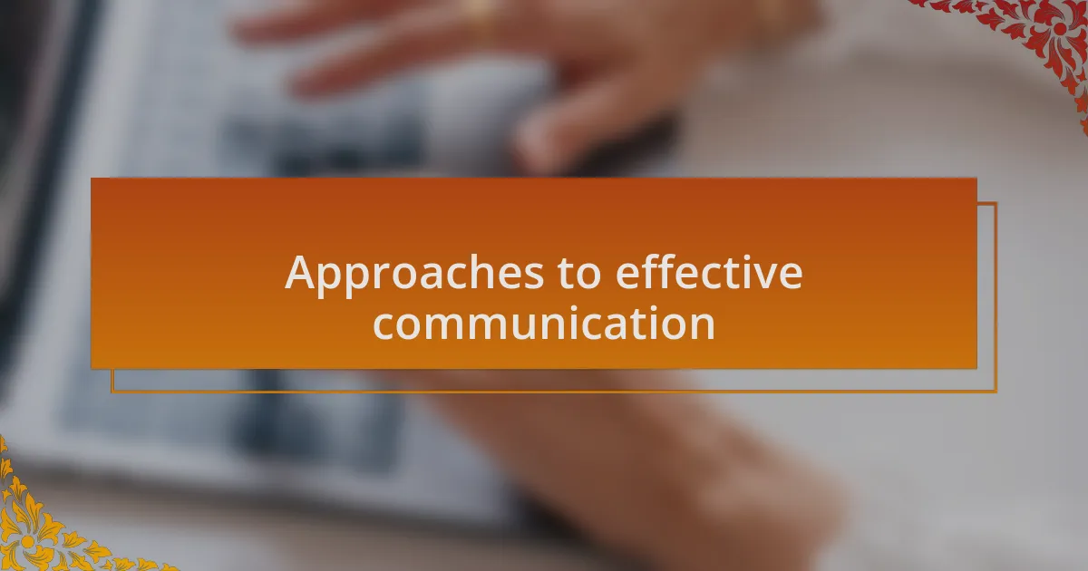 Approaches to effective communication