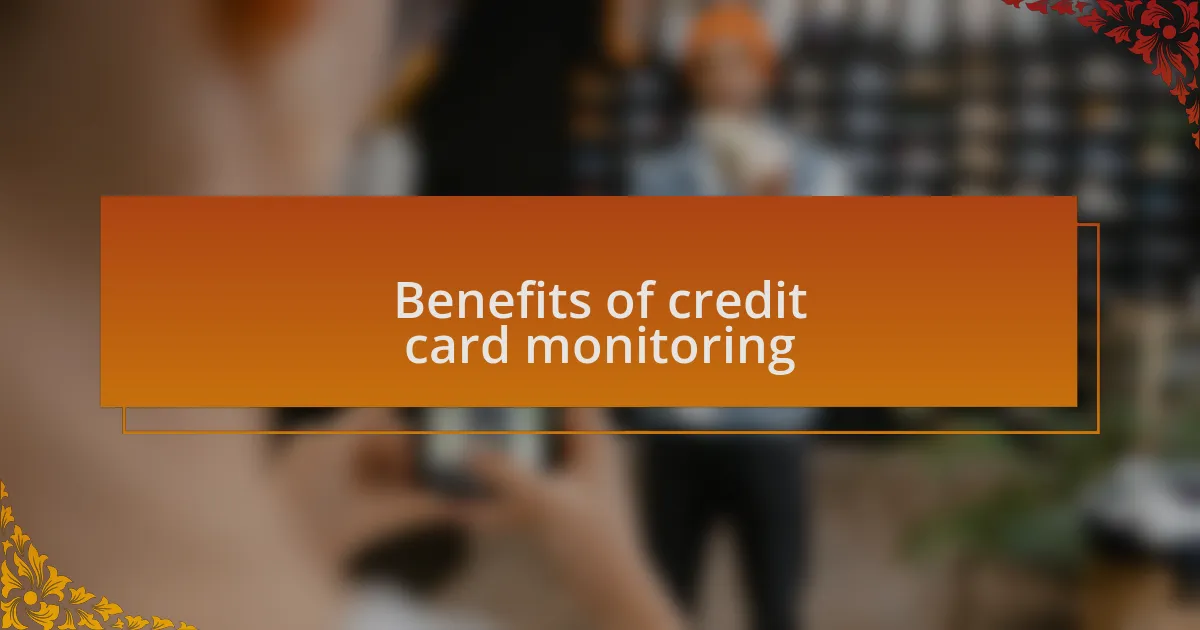 Benefits of credit card monitoring