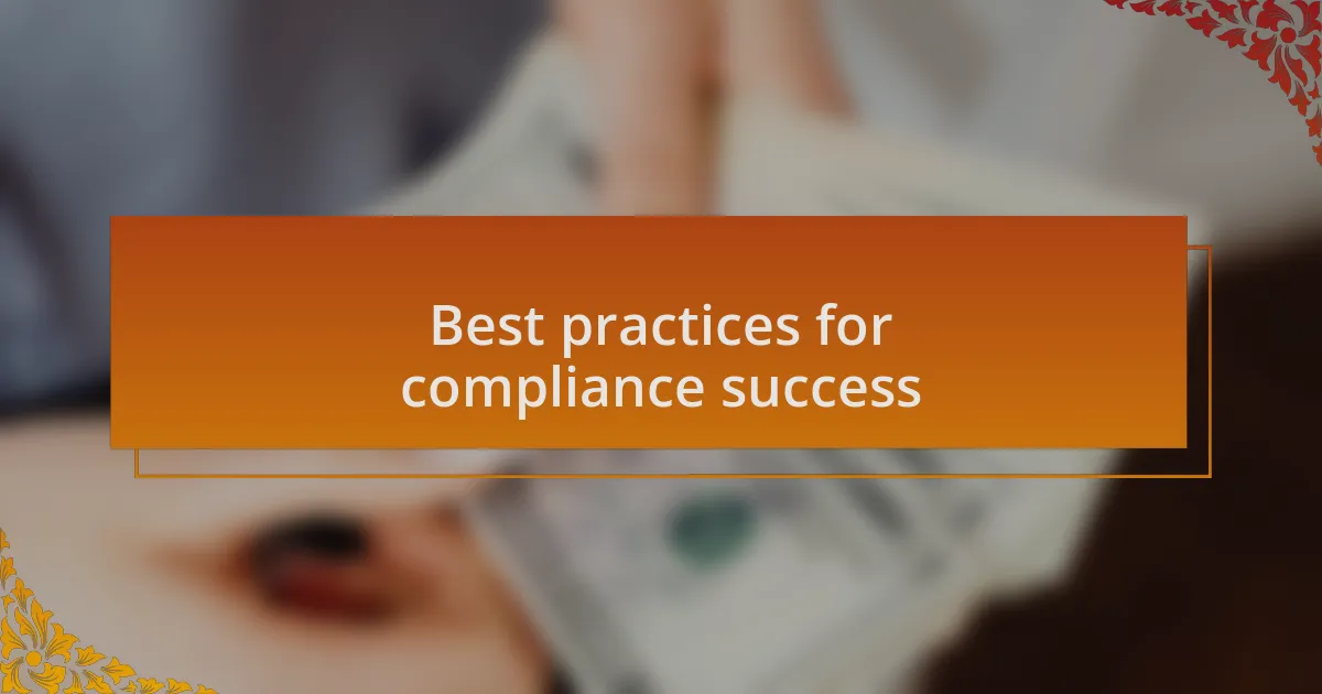 Best practices for compliance success