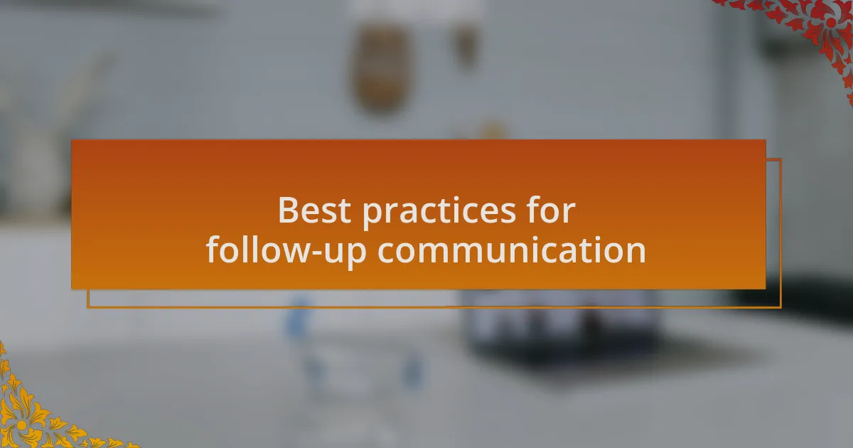 Best practices for follow-up communication