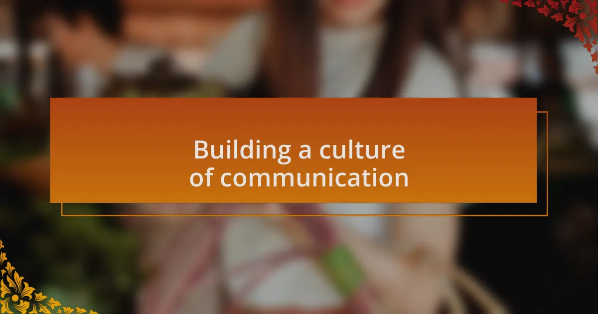Building a culture of communication