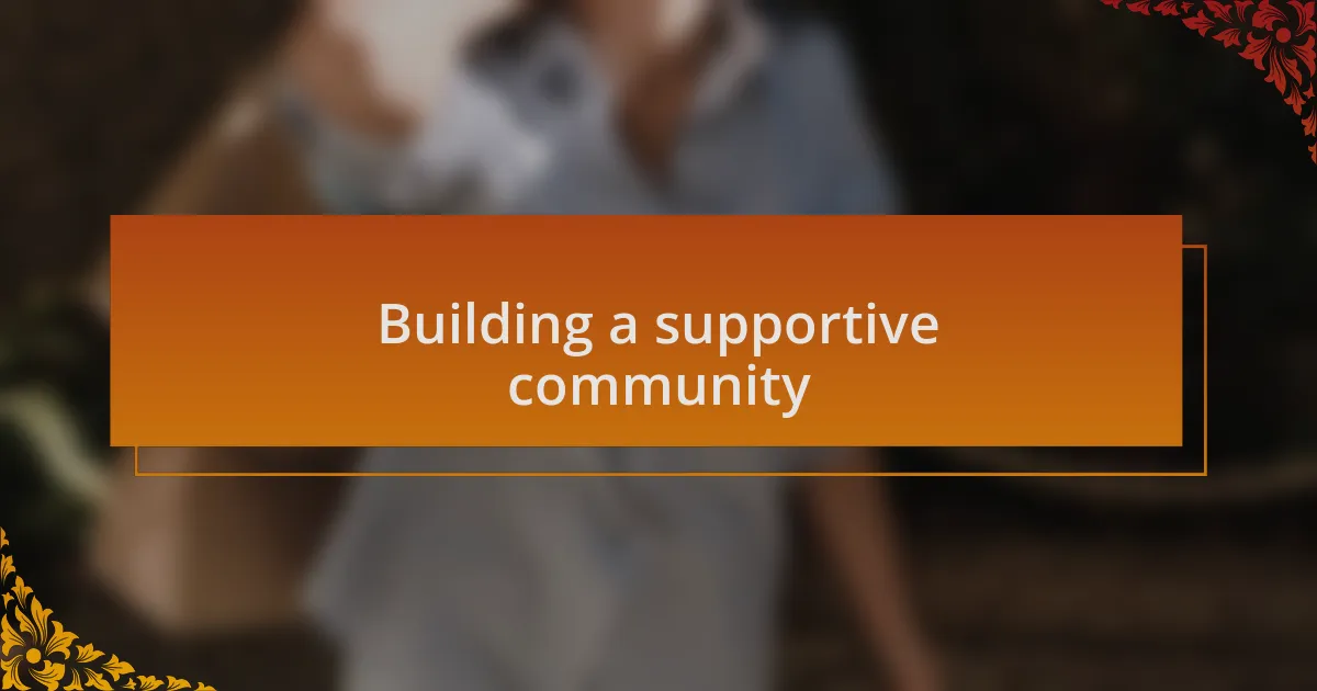 Building a supportive community