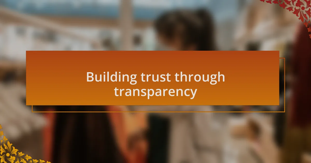Building trust through transparency