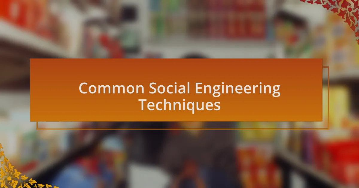 Common Social Engineering Techniques