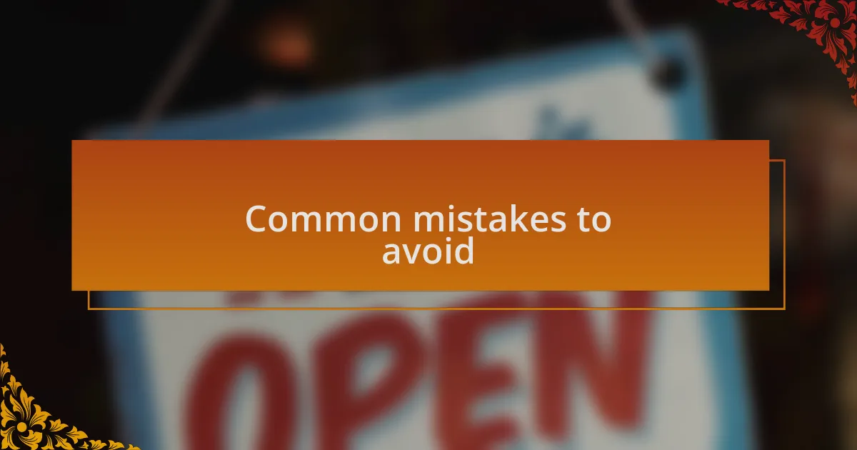 Common mistakes to avoid