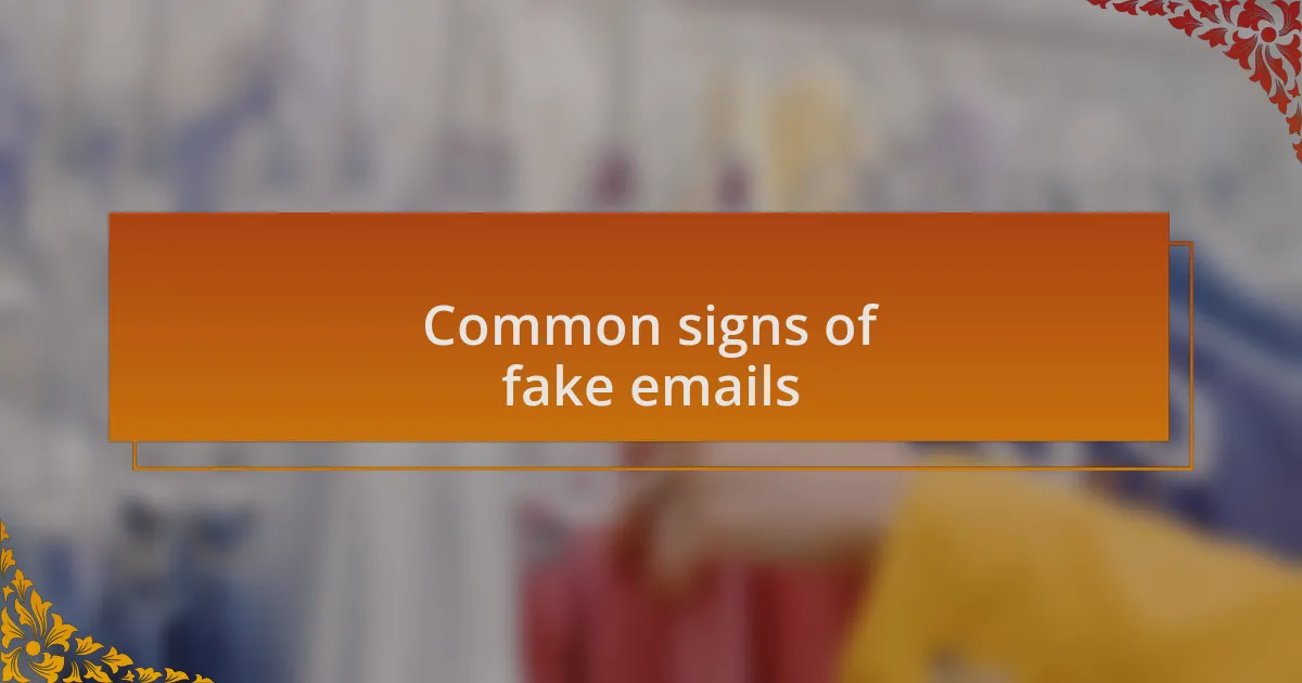 Common signs of fake emails