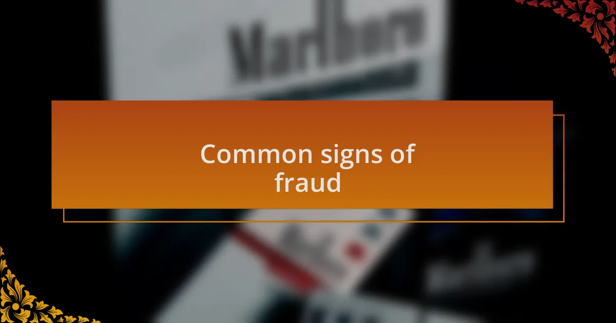 Common signs of fraud
