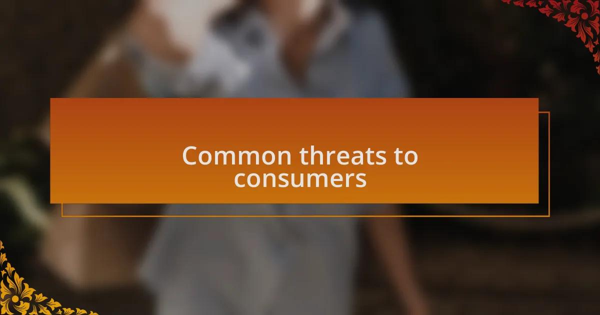 Common threats to consumers