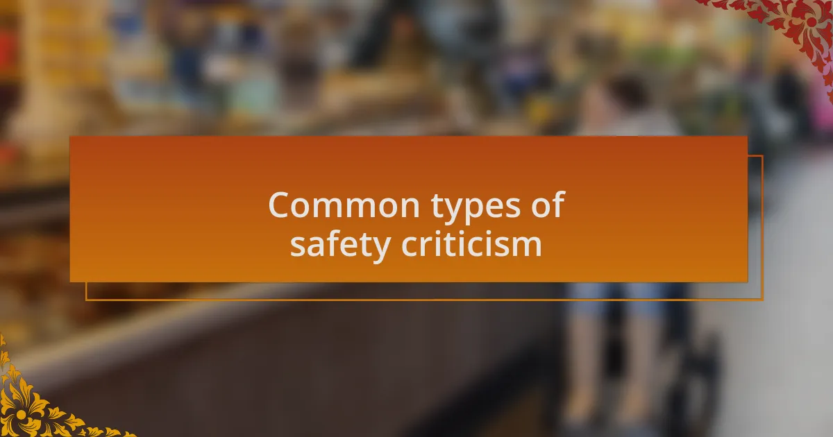 Common types of safety criticism