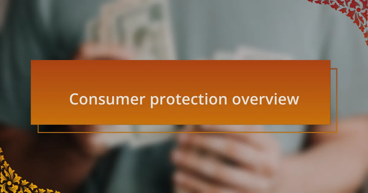 Consumer protection overview