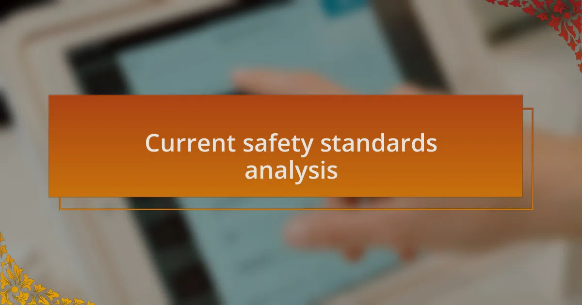 Current safety standards analysis