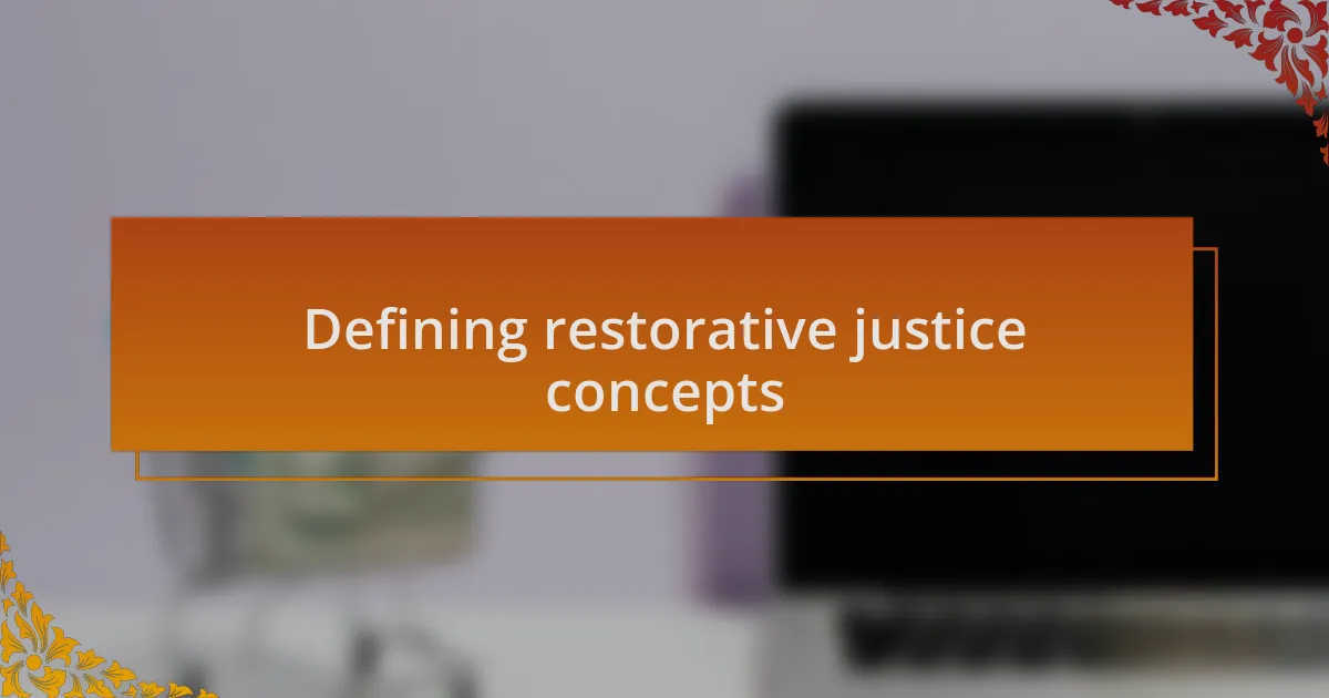 Defining restorative justice concepts