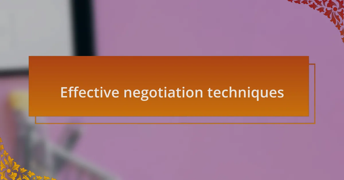 Effective negotiation techniques