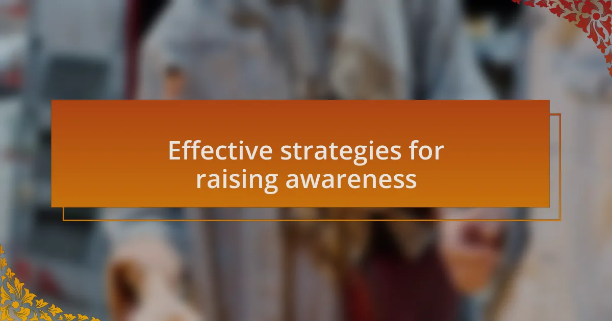 Effective strategies for raising awareness