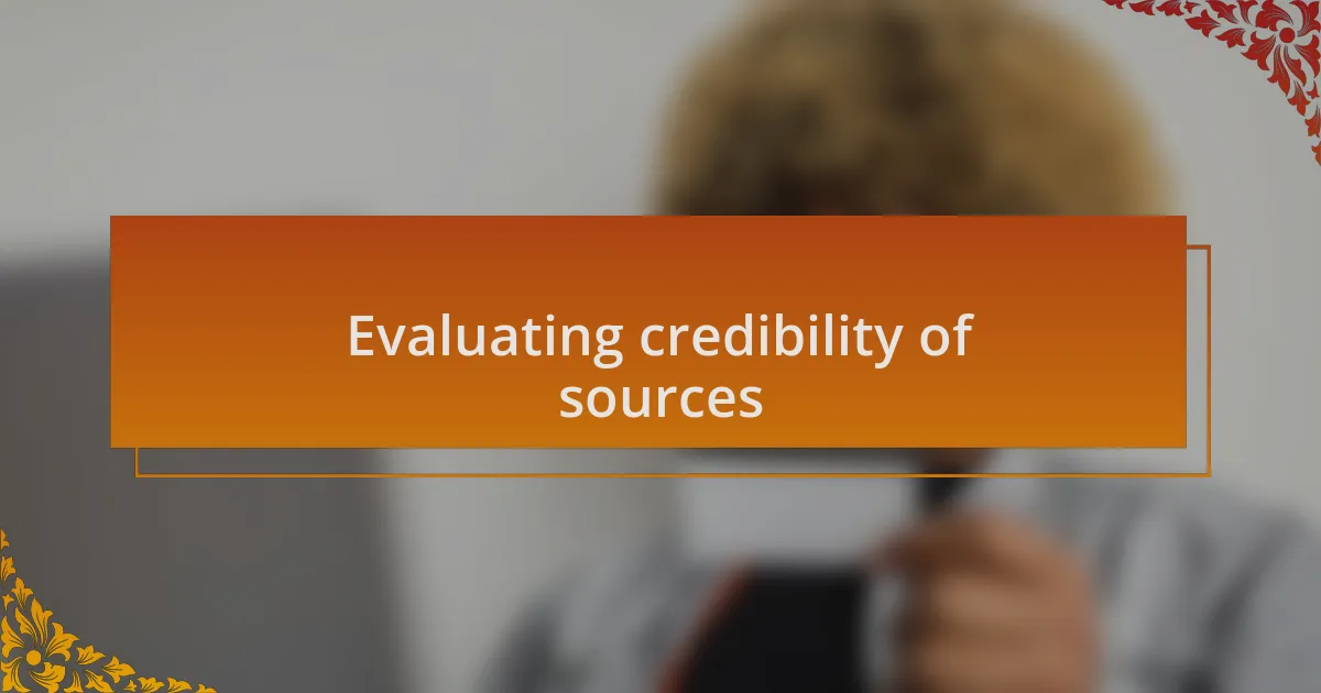 Evaluating credibility of sources