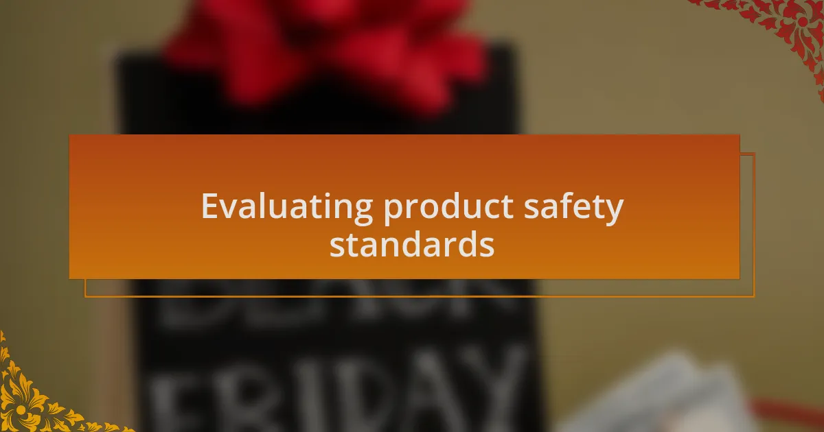 Evaluating product safety standards