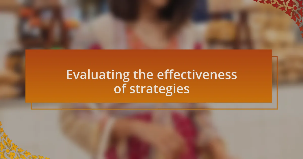 Evaluating the effectiveness of strategies