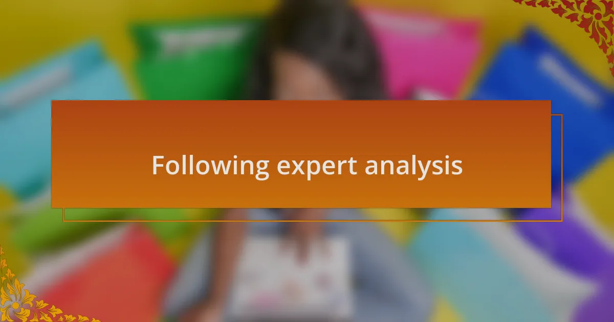 Following expert analysis