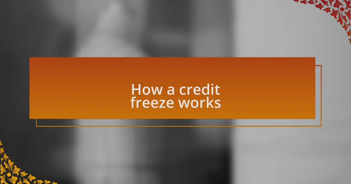 How a credit freeze works