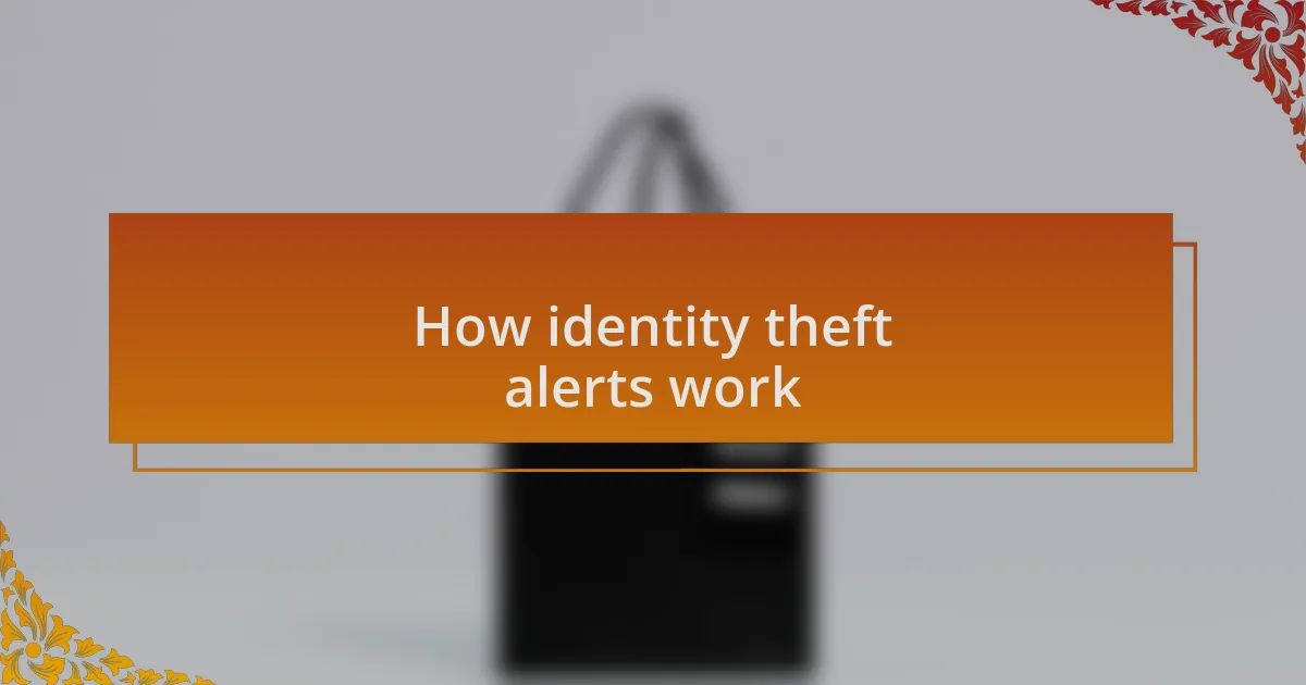 How identity theft alerts work