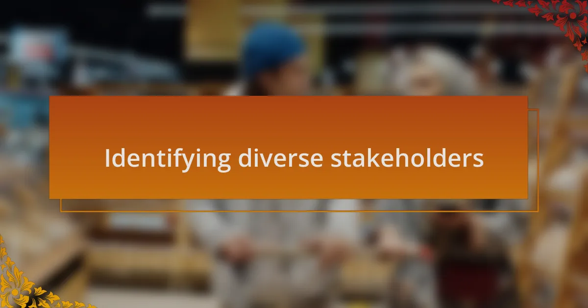 Identifying diverse stakeholders