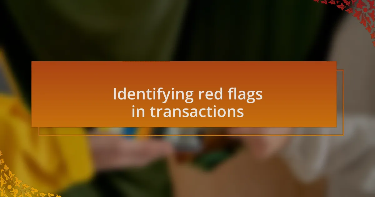 Identifying red flags in transactions