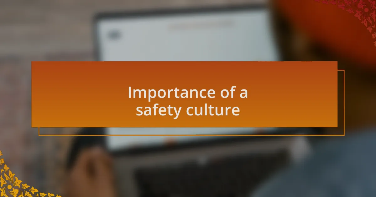 Importance of a safety culture