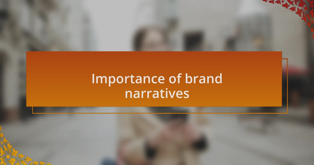 Importance of brand narratives
