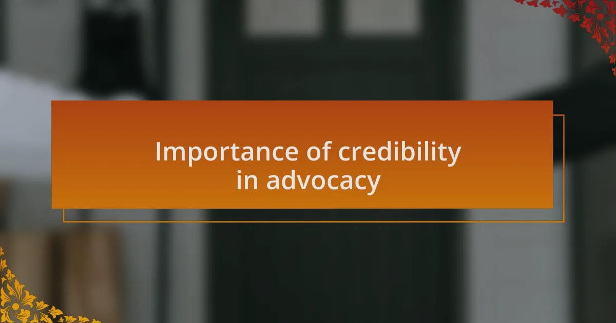 Importance of credibility in advocacy
