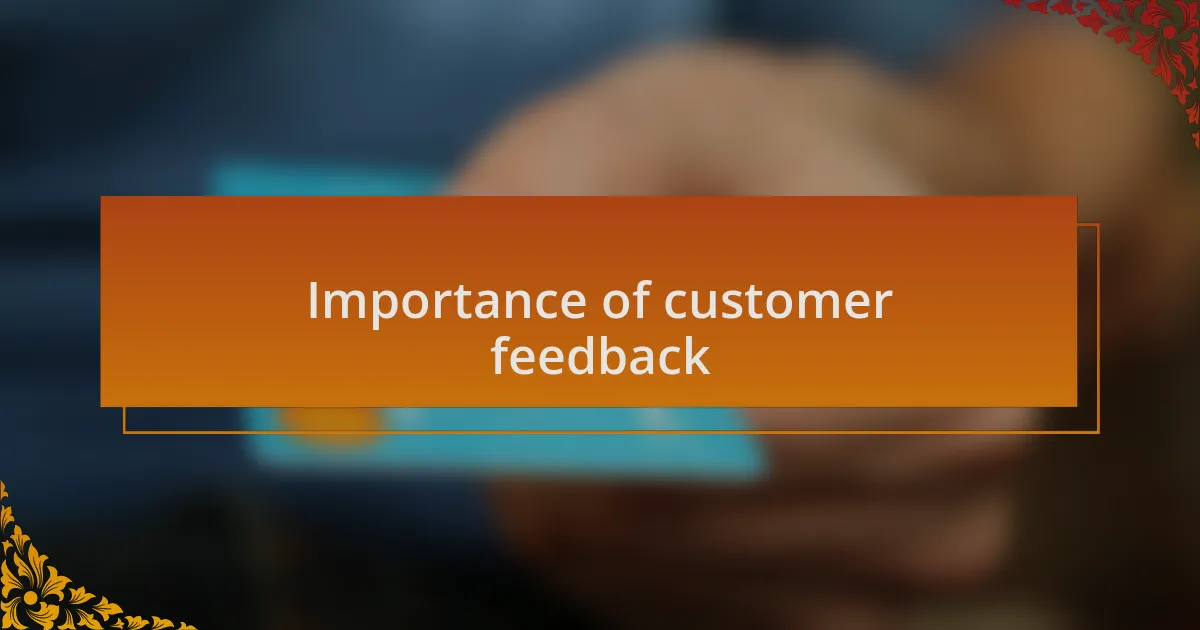 Importance of customer feedback
