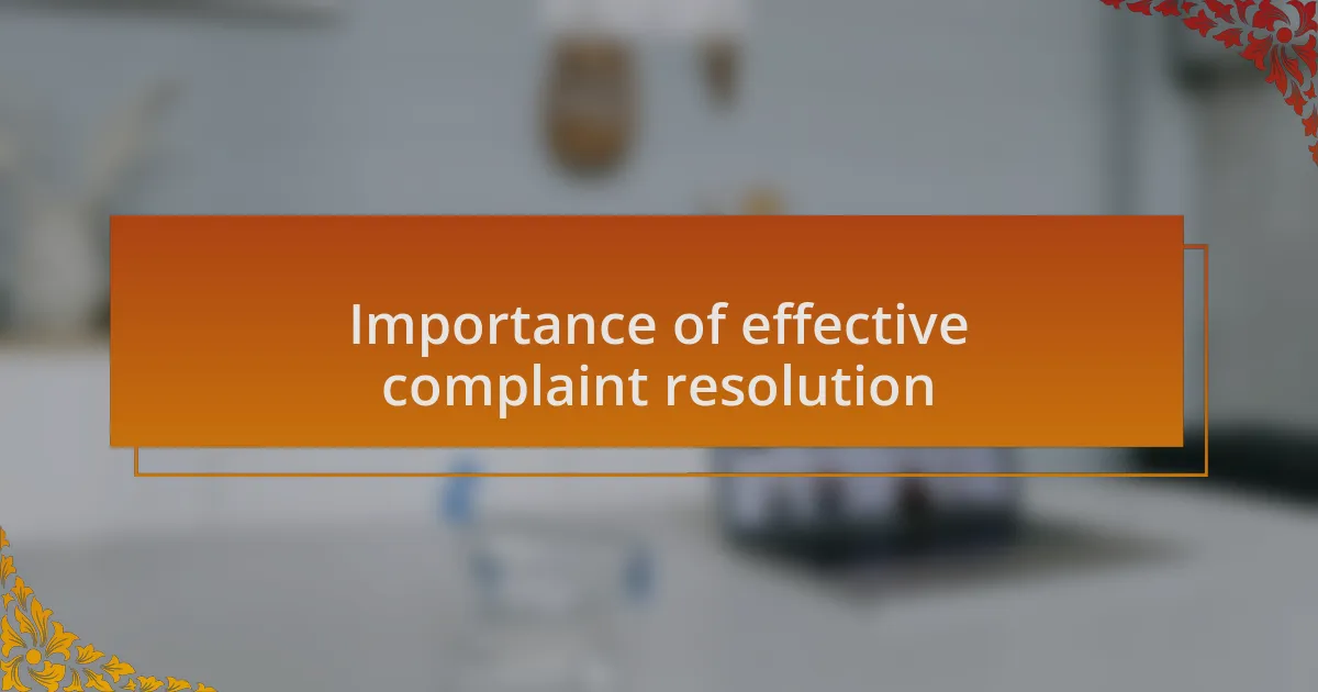 Importance of effective complaint resolution