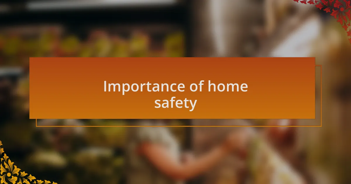 Importance of home safety