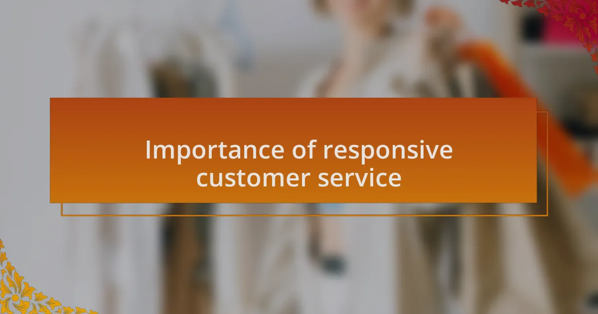 Importance of responsive customer service