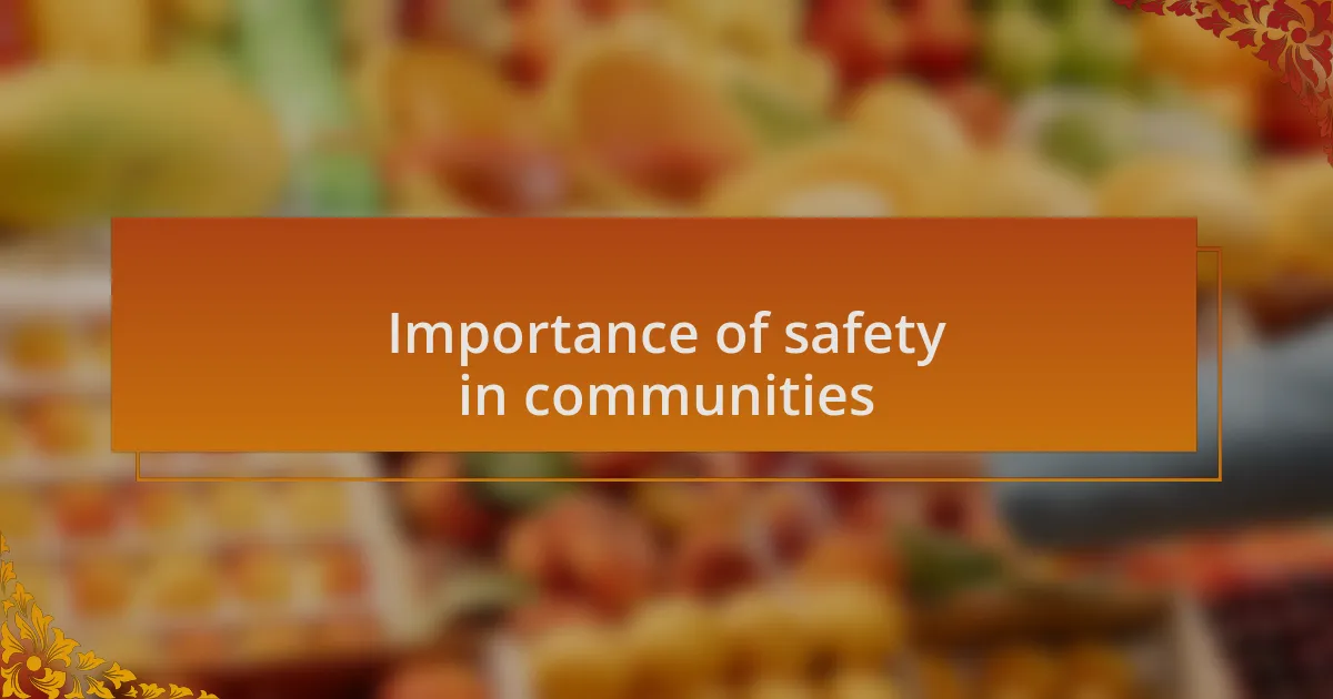 Importance of safety in communities