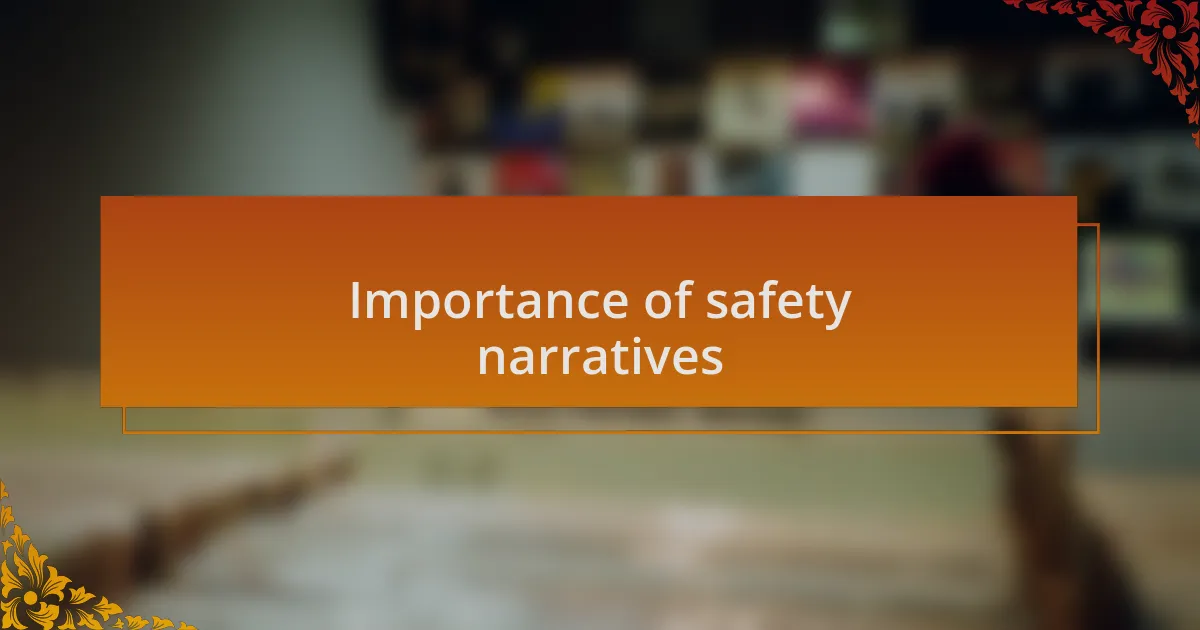 Importance of safety narratives