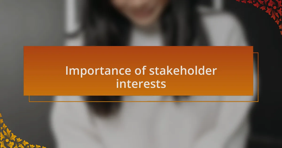 Importance of stakeholder interests