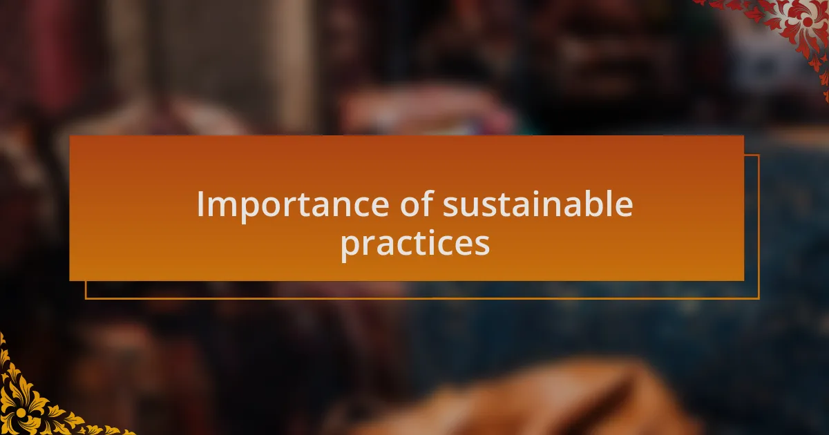 Importance of sustainable practices