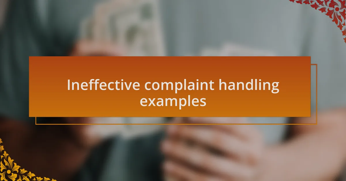 Ineffective complaint handling examples