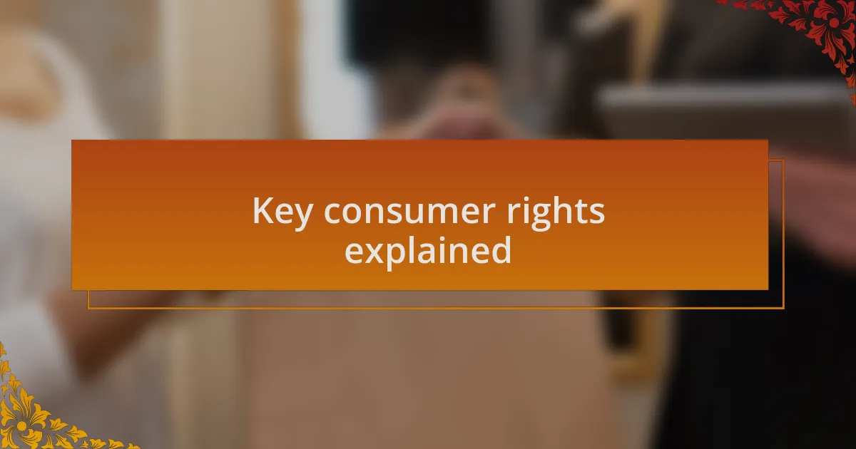 Key consumer rights explained