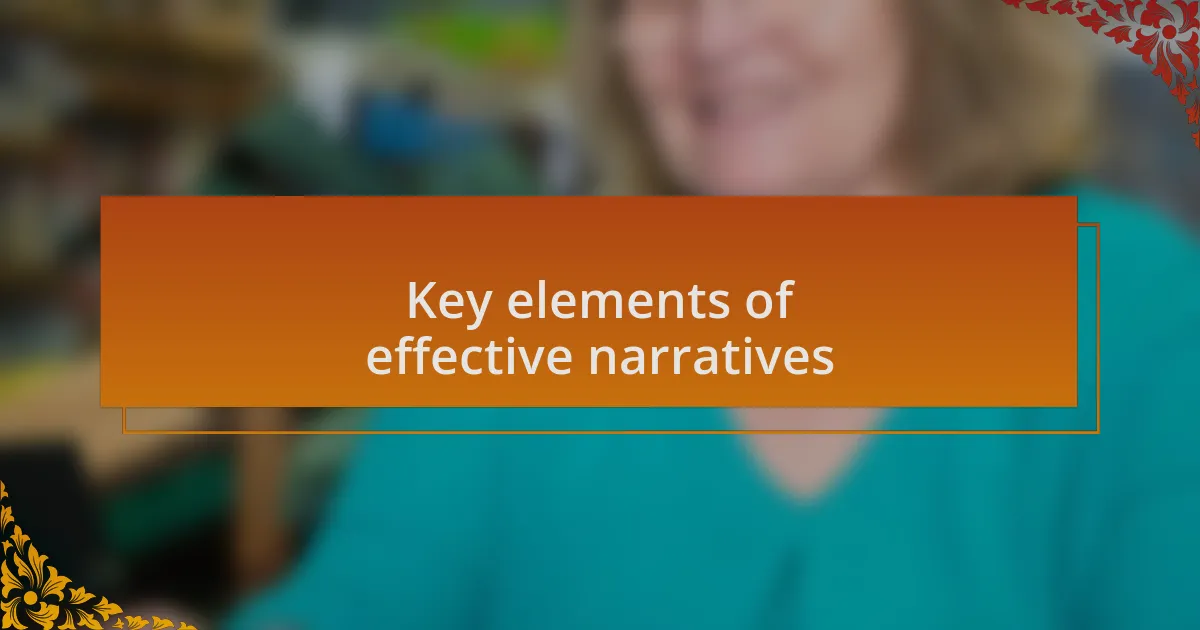 Key elements of effective narratives