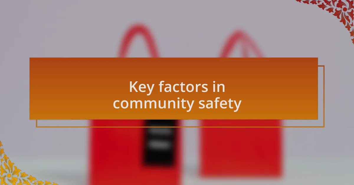 Key factors in community safety