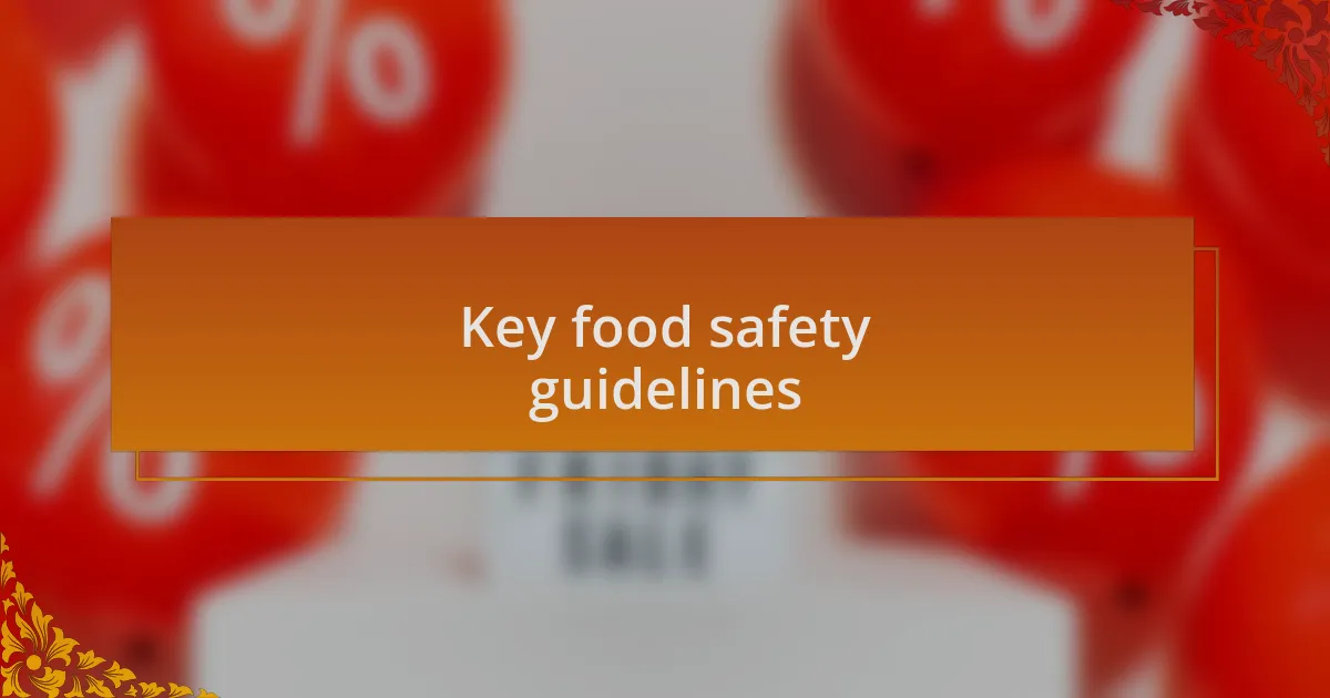 Key food safety guidelines