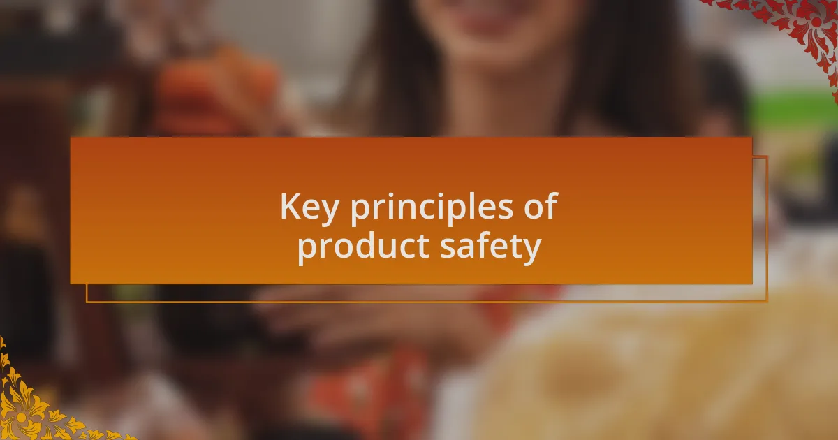 Key principles of product safety