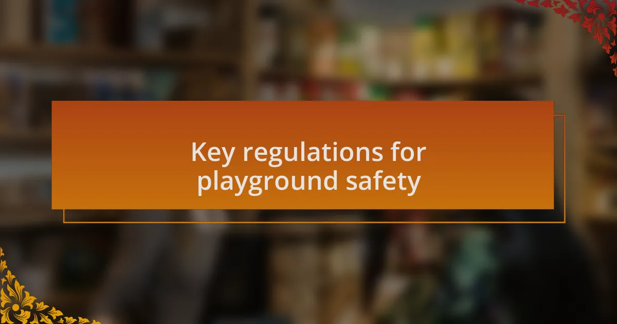 Key regulations for playground safety