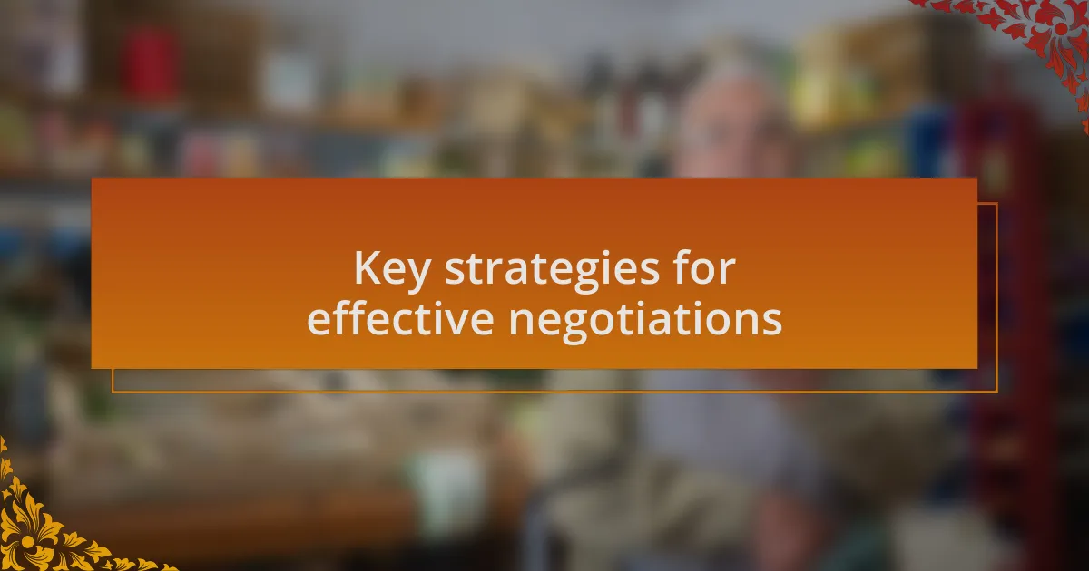 Key strategies for effective negotiations