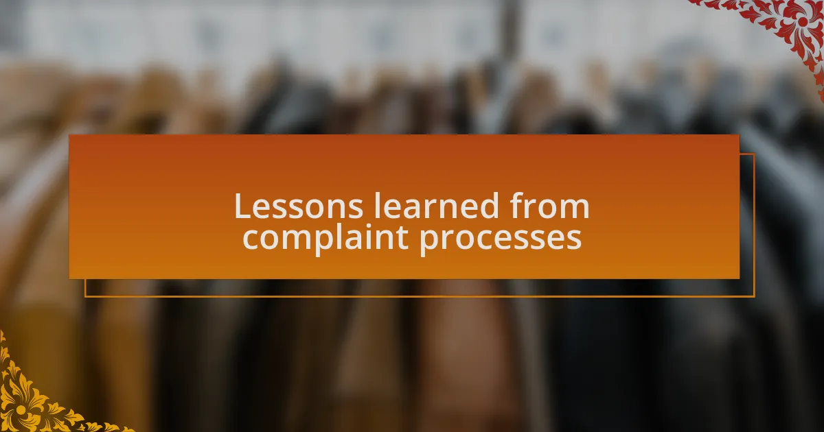 Lessons learned from complaint processes