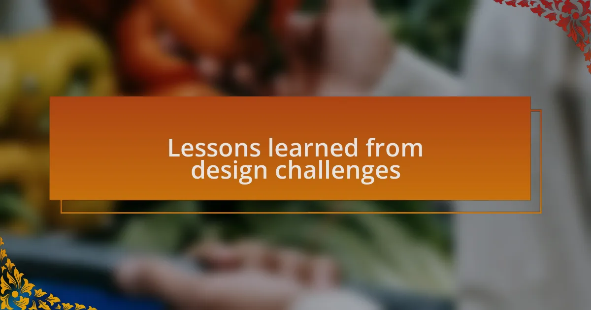 Lessons learned from design challenges