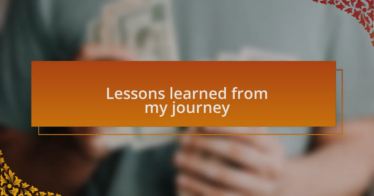 Lessons learned from my journey